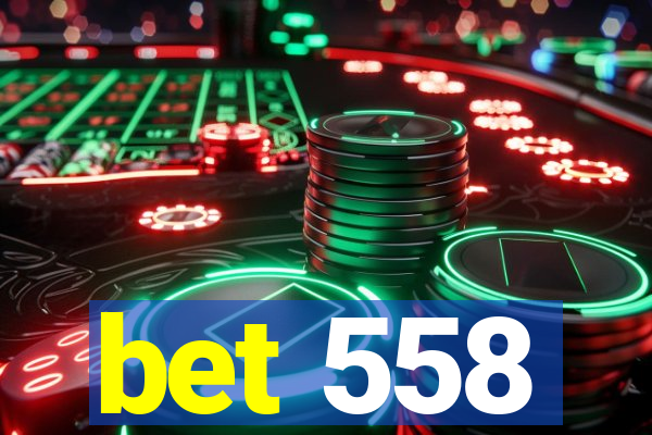 bet 558